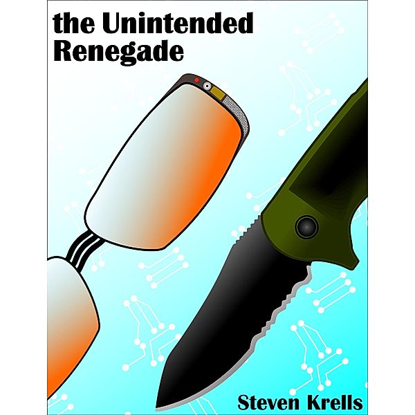 The Unintended Renegade, Steven Krells