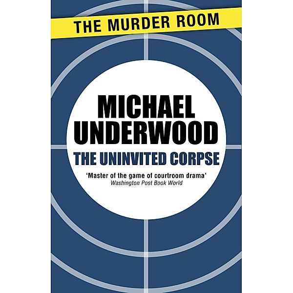 The Uninvited Corpse / Murder Room Bd.759, Michael Underwood