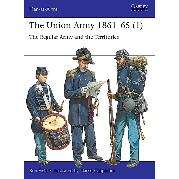 The Union Army 1861-65 (1), Ron Field