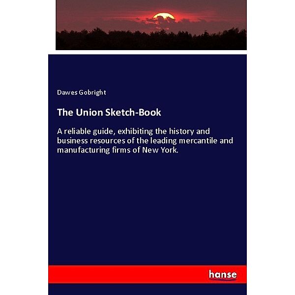 The Union Sketch-Book, Dawes Gobright