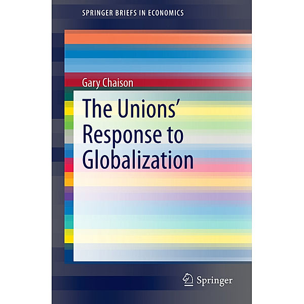 The Unions' Response to Globalization, Gary Chaison