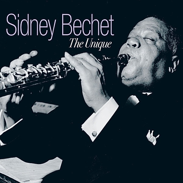 The Unique, Sidney Bechet