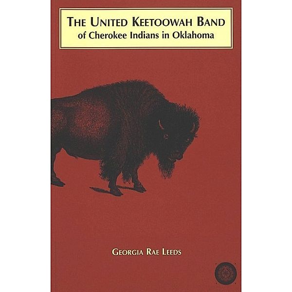 The United Keetoowah Band of Cherokee Indians in Oklahoma, Georgia Rae Leeds