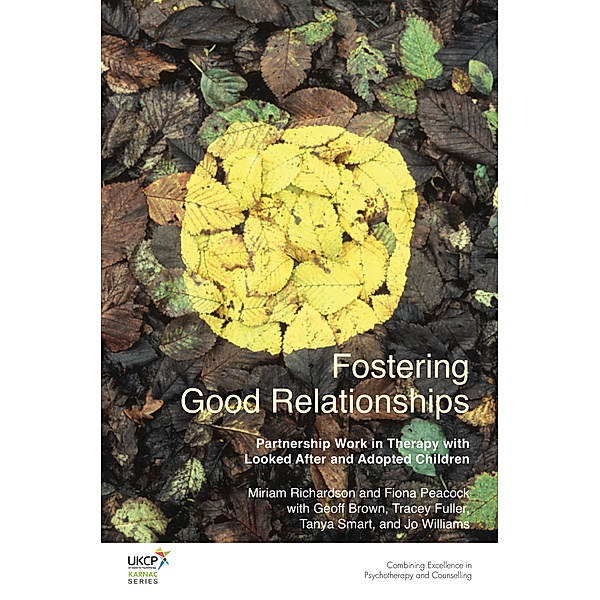 The United Kingdom Council for Psychotherapy Series: Fostering Good Relationships