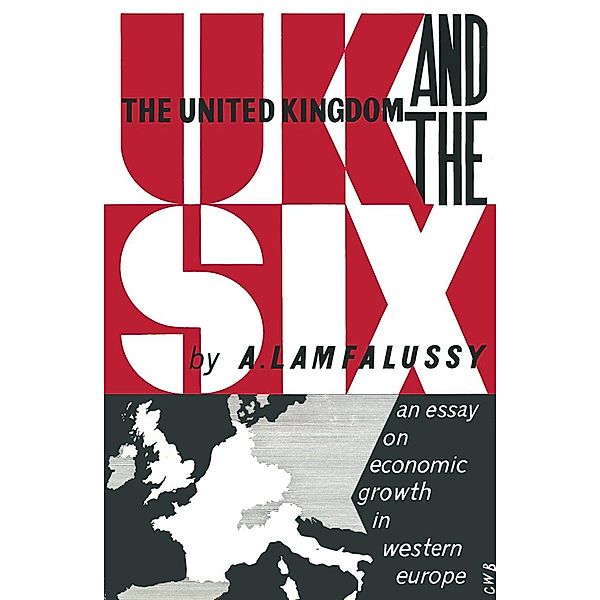 The United Kingdom & the Six / Palgrave Macmillan, NA NA