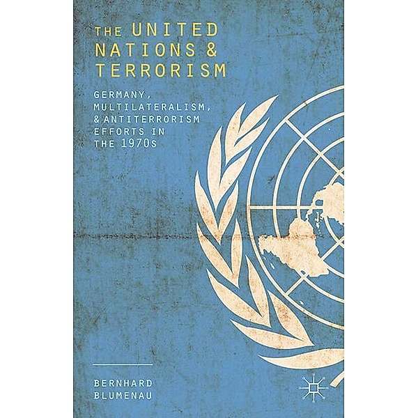 The United Nations and Terrorism, Bernhard Blumenau