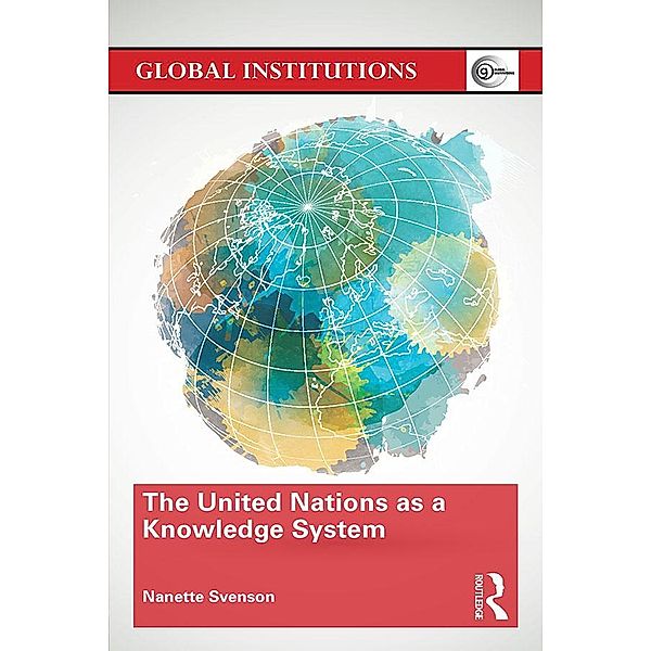 The United Nations as a Knowledge System, Nanette Svenson