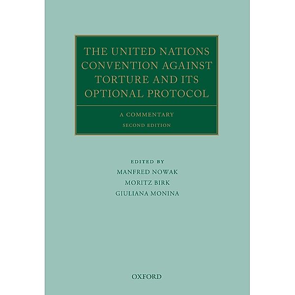The United Nations Convention Against Torture and its Optional Protocol / Oxford Commentaries on International Law