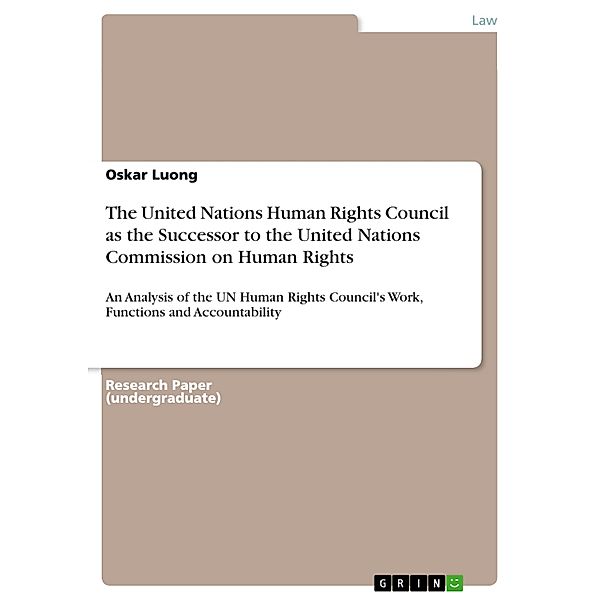 The United Nations Human Rights Council as the Successor to the United Nations Commission on Human Rights, Oskar Luong