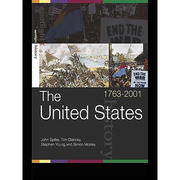 The United States, 1763-2001, Tim Clancey, Simon Mosley, John Spiller, Stephen Young