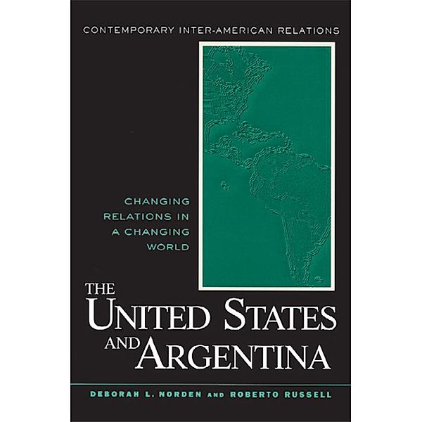 The United States and Argentina, Deborah Norden, Roberto Guillermo Russell