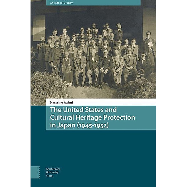 The United States and Cultural Heritage Protection in Japan (1945-1952), Nassrine Azimi