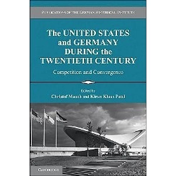 The United States and Germany During the Twentieth Century, Christof Mauch, Kiran Klaus Patel