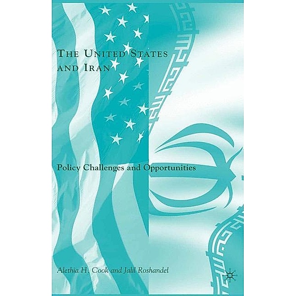 The United States and Iran, J. Roshandel, Alethia H. Cook
