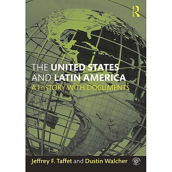 The United States and Latin America, Jeffrey Taffet, Dustin Walcher