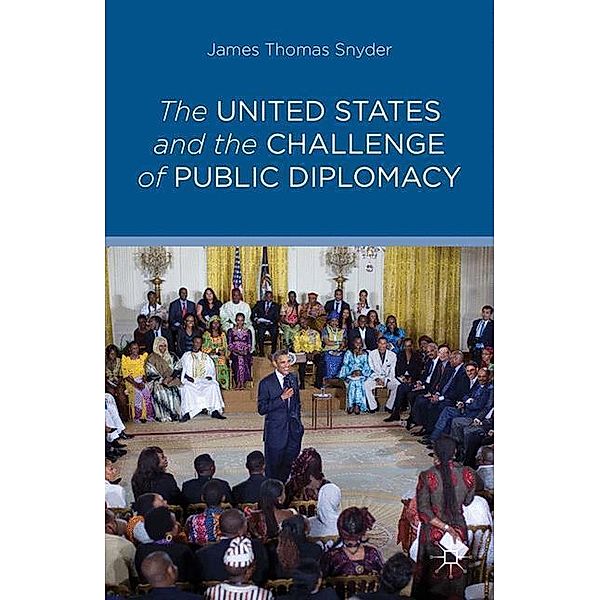 The United States and the Challenge of Public Diplomacy, J. Snyder