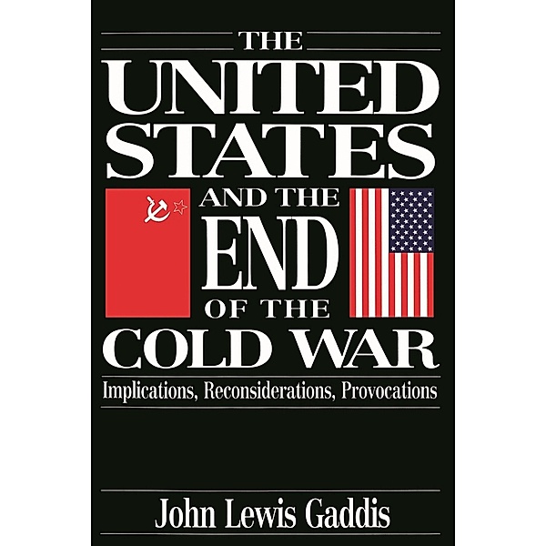 The United States and the End of the Cold War, John Lewis Gaddis