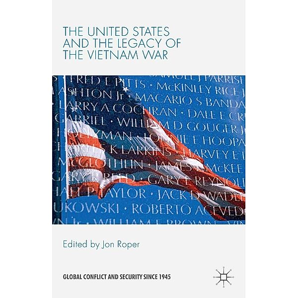 The United States and the Legacy of the Vietnam War / Global Conflict and Security since 1945