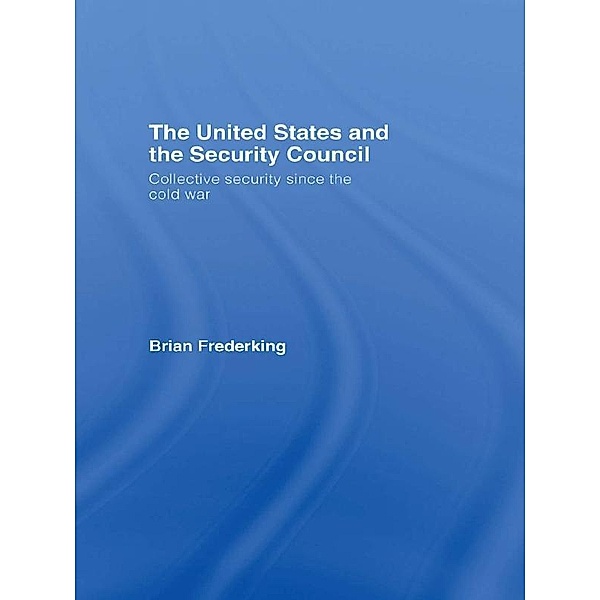 The United States and the Security Council, Brian Frederking