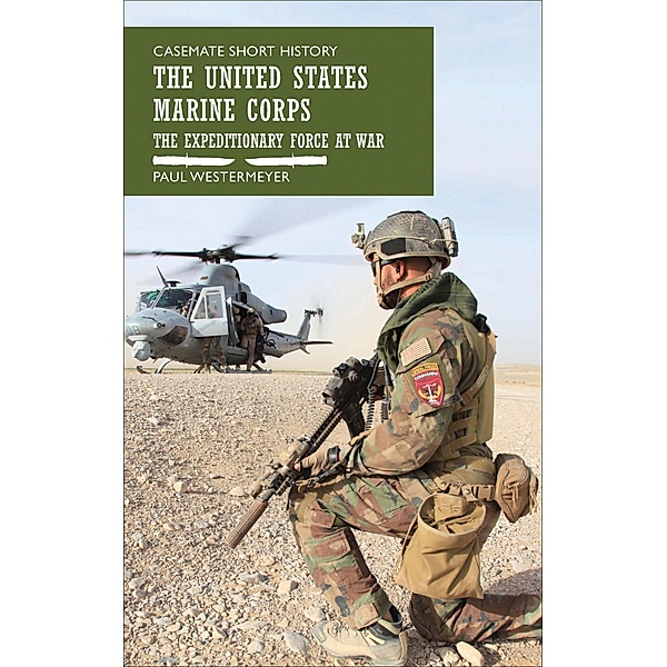 The United States Marine Corps / Casemate Short History, Paul Westermeyer