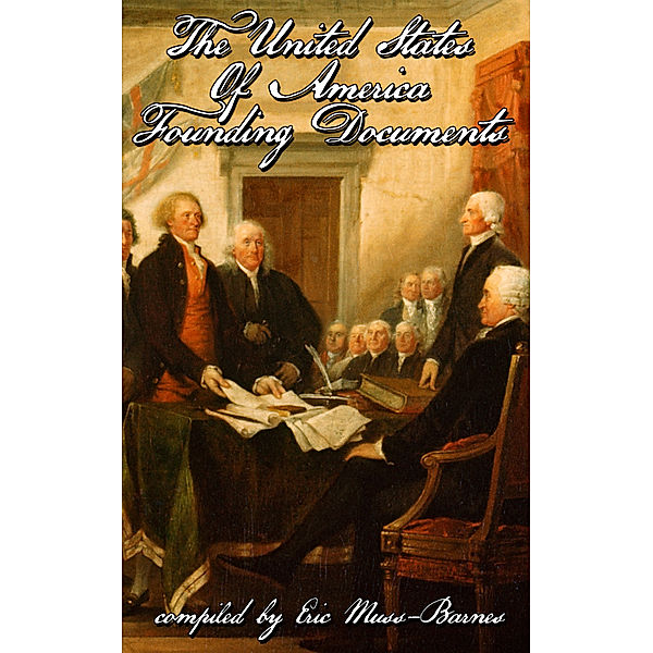 The United States of America Founding Documents, Eric Muss-Barnes