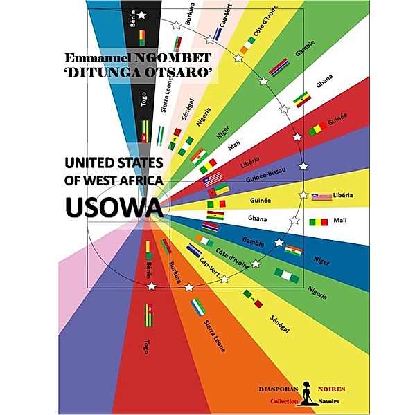 The United States Of West Africa - USOWA, Emmanuel Ngombet 'Ditunga Otsaro'