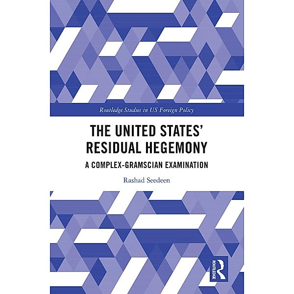 The United States' Residual Hegemony, Rashad Seedeen