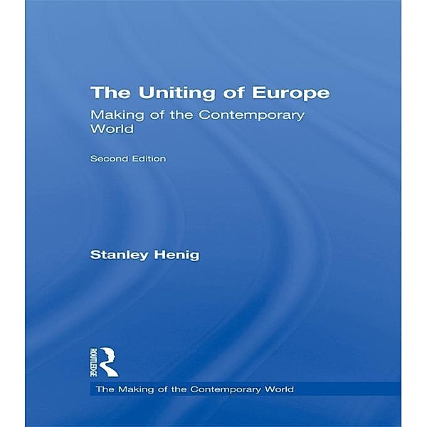 The Uniting of Europe, Stanley Henig