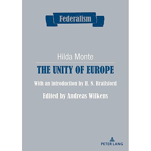 The Unity of Europe / Federalism Bd.15
