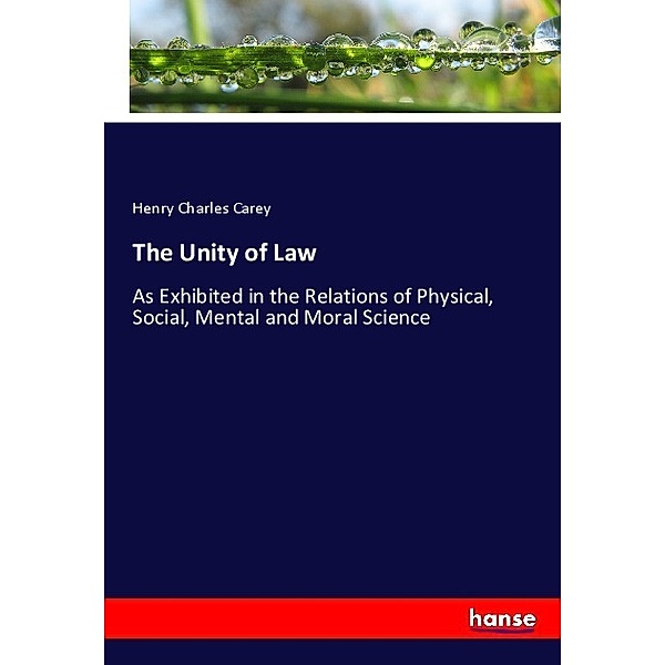 The Unity of Law, Henry Charles Carey