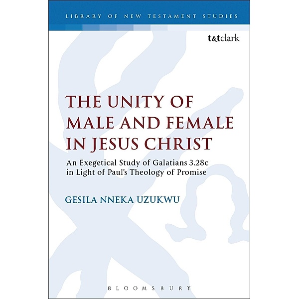 The Unity of Male and Female in Jesus Christ, Gesila Nneka Uzukwu