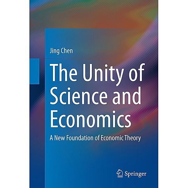 The Unity of Science and Economics, Jing Chen