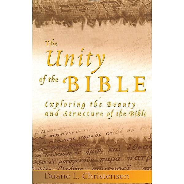 The Unity of the Bible, Duane L. Christensen