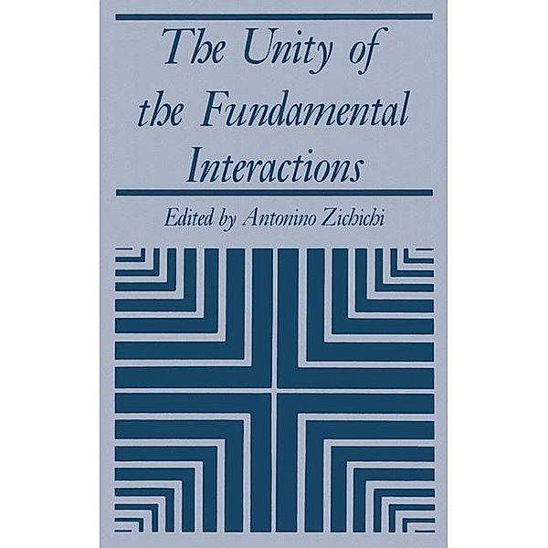 The Unity of the Fundamental Interactions, Antonino Zichichi