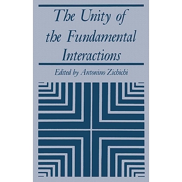 The Unity of the Fundamental Interactions / The Subnuclear Series Bd.19, Antonio Zichichi