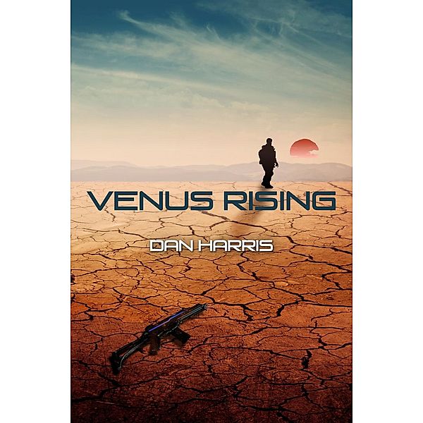 The Unity Sequence: Venus Rising (The Unity Sequence, #2), Dan Harris