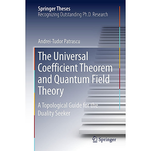 The Universal Coefficient Theorem and Quantum Field Theory, Andrei-Tudor Patrascu