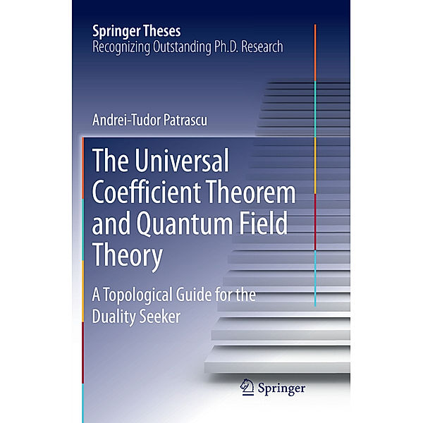 The Universal Coefficient Theorem and Quantum Field Theory, Andrei-Tudor Patrascu