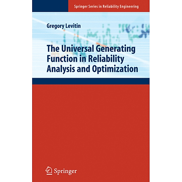 The Universal Generating Function in Reliability Analysis and Optimization, Gregory Levitin
