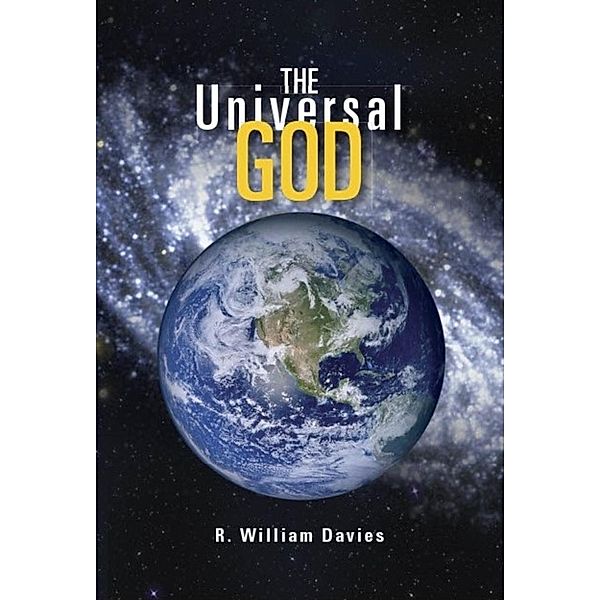 The Universal God, R. William Davies