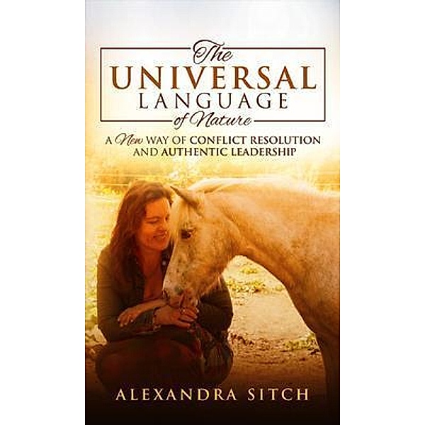 The Universal Language of Nature / Hybrid Global Publishing, Alexandra Sitch