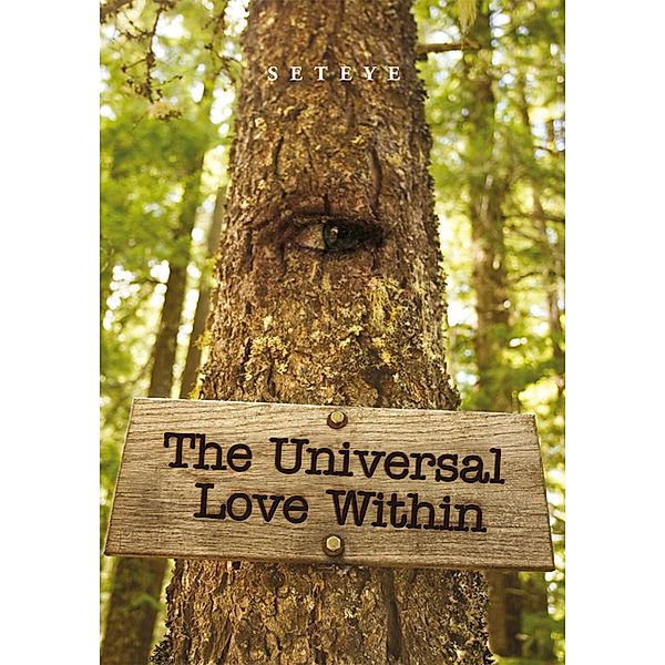 The Universal Love Within, Seteye