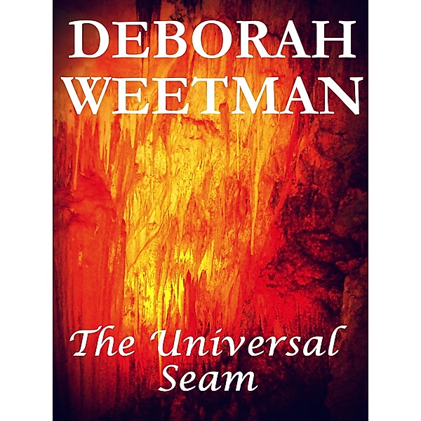 The Universal Seam, Deborah Weetman