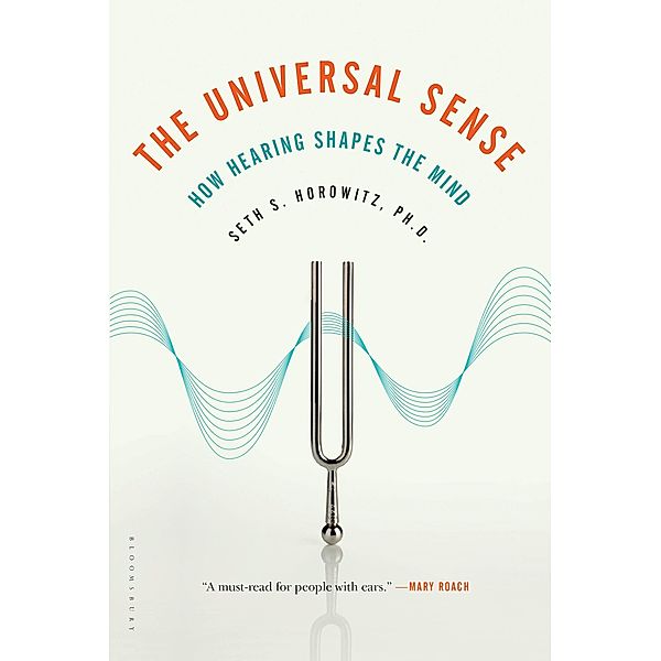 The Universal Sense, Seth Horowitz