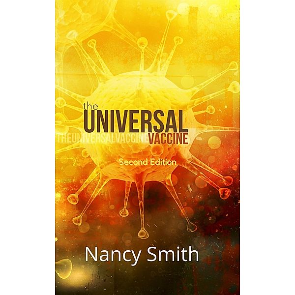 The Universal Vaccine (After Normal, #1) / After Normal, Nancy Smith