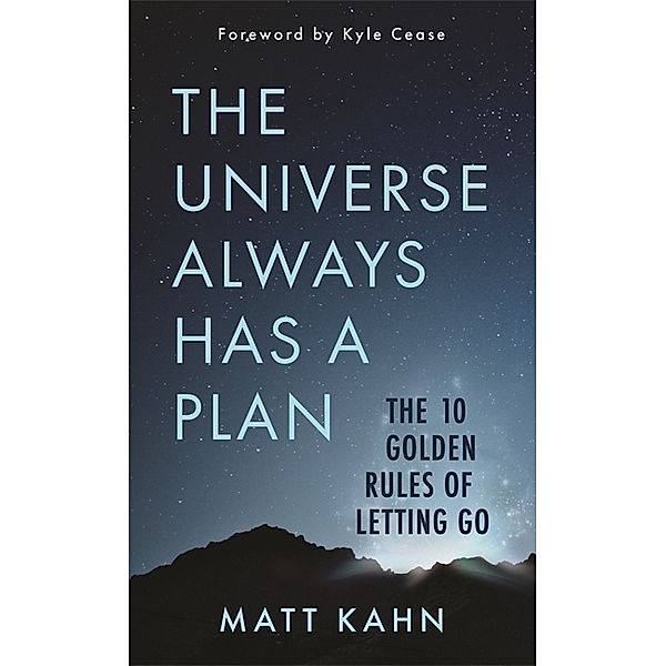 The Universe Always Has a Plan, Matt Kahn