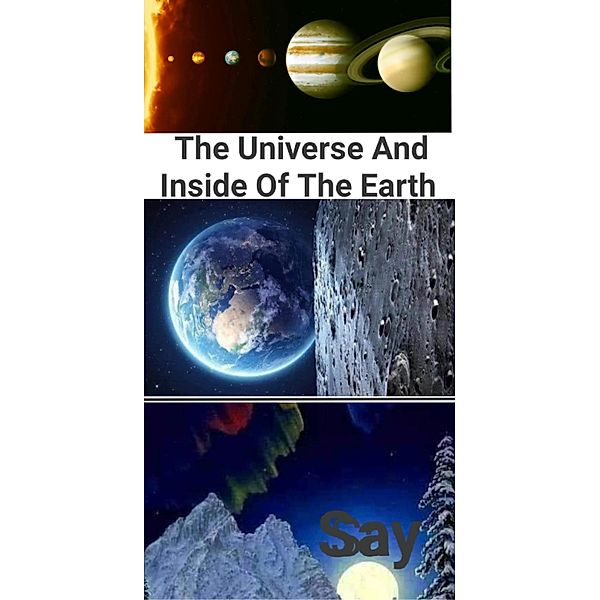 The Universe And Inside Of The Earth, Saymoon