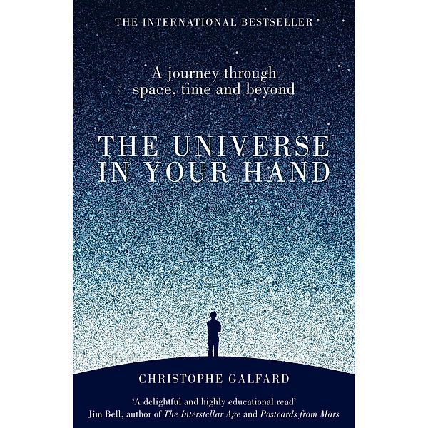 The Universe in Your Hand, Christophe Galfard