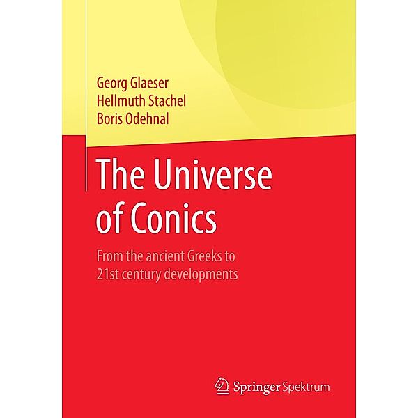 The Universe of Conics, Georg Glaeser, Hellmuth Stachel, Boris Odehnal