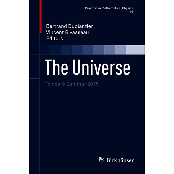 The Universe / Progress in Mathematical Physics Bd.76